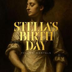 Stella’s Birth-Day mp3 Album by Fellow Mortals