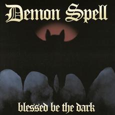 Blessed Be the Dark mp3 Album by Demon Spell