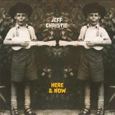 Here & Now mp3 Album by Jeff Christie