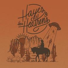 Hayes & The Heathens mp3 Album by Hayes & the Heathens