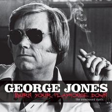 Burn Your Playhouse Down: The Unreleased Duets mp3 Album by George Jones