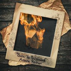 Burn To The Ground mp3 Single by Arsenic Kitchen