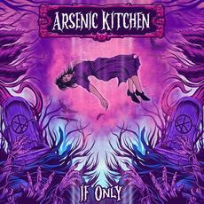 If Only mp3 Single by Arsenic Kitchen