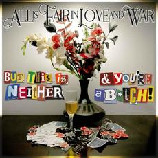 All Is Fair In Love And War (But This Is Neither And You're A Bitch) mp3 Single by Arsenic Kitchen