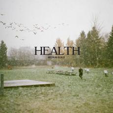 Health mp3 Album by Medium Build