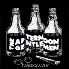 Pissedography mp3 Artist Compilation by The Afternoon Gentlemen