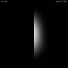 The Dark We Keep mp3 Album by Port Noir