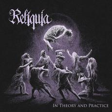 In Theory And Practice mp3 Album by Reliquia