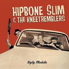 Ugly Mobile mp3 Album by Hipbone Slim and the Kneetremblers