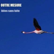 Idées sans fuite mp3 Album by Outre Mesure