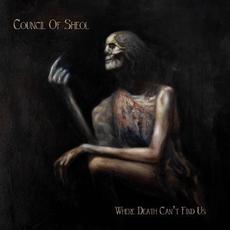 Where Death Can't Find Us mp3 Album by Council Of Sheol