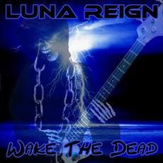 Wake The Dead mp3 Album by Luna Reign