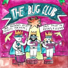 Mr Anyway’s Holey Spirits Perform! One Foot in Bethlehem mp3 Album by The Bug Club