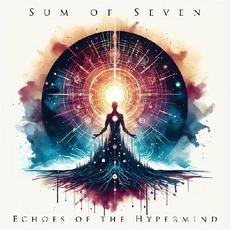 Echoes Of The Hypermind mp3 Album by Sum Of Seven