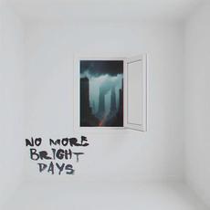 No More Bright Days mp3 Album by Synthetic Destiny