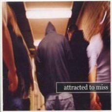 In My Younger And More Vulnerable Years... mp3 Album by Attracted To Miss