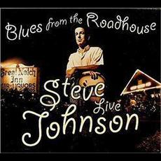 Blues From the Roadhouse mp3 Album by Steve Johnson