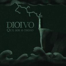 Que Soe o Trono mp3 Album by Dioivo