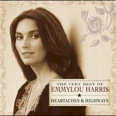 Heartaches & Highways: The Very Best of Emmylou Harris mp3 Artist Compilation by Emmylou Harris