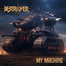 My Machine mp3 Single by Destroyer (2)