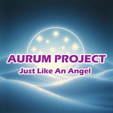 Just Like An Angel mp3 Album by Aurum Project
