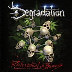 Revelation in Blood (Remastered) mp3 Album by Degradation