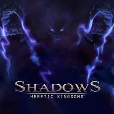 Shadows: Heretic Kingdoms Soundtrack mp3 Soundtrack by Heretic Kingdoms