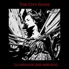 La douleur (des mortels) mp3 Single by The City Gates