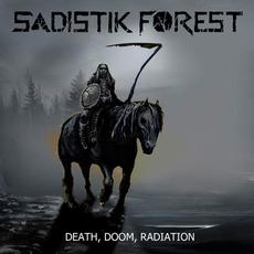 Death, Doom, Radiation mp3 Album by Sadistik Forest