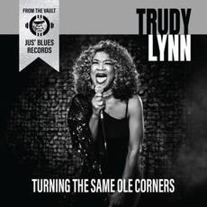 Turning the Same Ole Corners mp3 Album by Trudy Lynn
