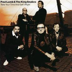 Take Your Time and Get It Right mp3 Album by Paul Lamb & The King Snakes