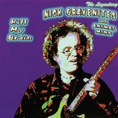 Kill My Brain mp3 Album by Nick Gravenites & Animal Mind