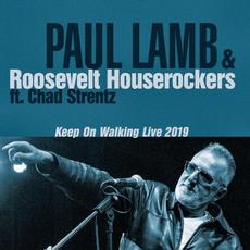 Keep On Walking mp3 Live by Paul Lamb & Roosevelt Houserockers