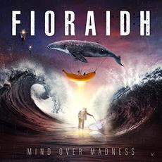 Mind Over Madness mp3 Album by Fioraidh