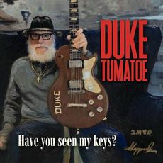 Have You Seen My Keys? mp3 Album by Dr. Duke Tumatoe