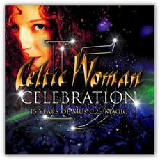Celebration: 15 Years of Music & Magic mp3 Artist Compilation by Celtic Woman