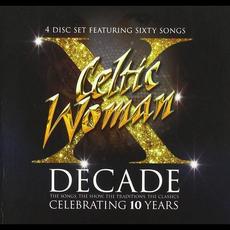 Decade: The Songs, The Show, The Traditions, The Classics mp3 Artist Compilation by Celtic Woman