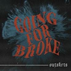 Going For Broke mp3 Single by Outskrts