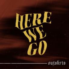Here We Go mp3 Single by Outskrts