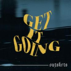 Get It Going mp3 Single by Outskrts