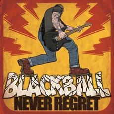 Never Regret mp3 Album by Black Ball