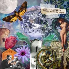 Things We Did On Earth mp3 Album by Kilbey Kennedy