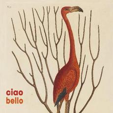 Ciao Bello mp3 Album by Ciao Bello