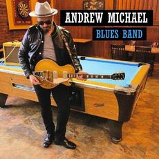 Andrew Michael Blues Band mp3 Album by Andrew Michael Blues Band