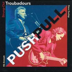 Push & Pull mp3 Album by Strung-Out Troubadours