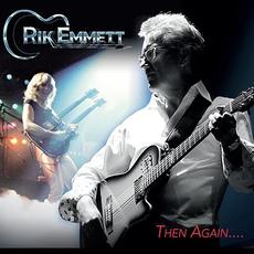Then Again.... mp3 Album by Rik Emmett, Dave Dunlop & Don Breithaupt