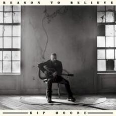Reason To Believe mp3 Album by Kip Moore