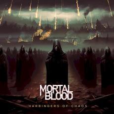Harbingers of Chaos mp3 Album by Mortal Blood