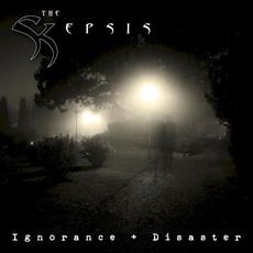 Ignorance & Disaster mp3 Album by The Skepsis