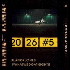 #WhatWeDoAtNight5 mp3 Album by Blank & Jones